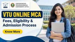 VTU Online MCA 2026 fees, eligibility, and admission process